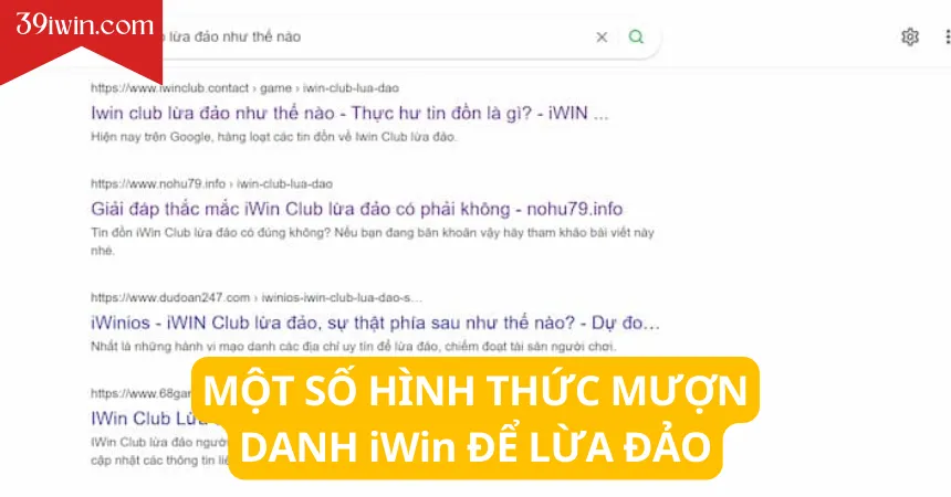 Một số hình thức mượn danh iWin để lừa đảo